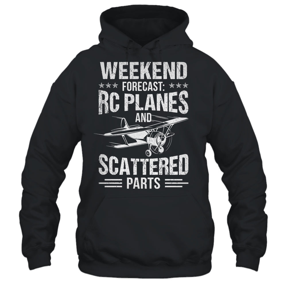 Funny Test Pilot Weekend Forecast RC Planes Scattered Parts Shirt & Hoodie | siriusteestore