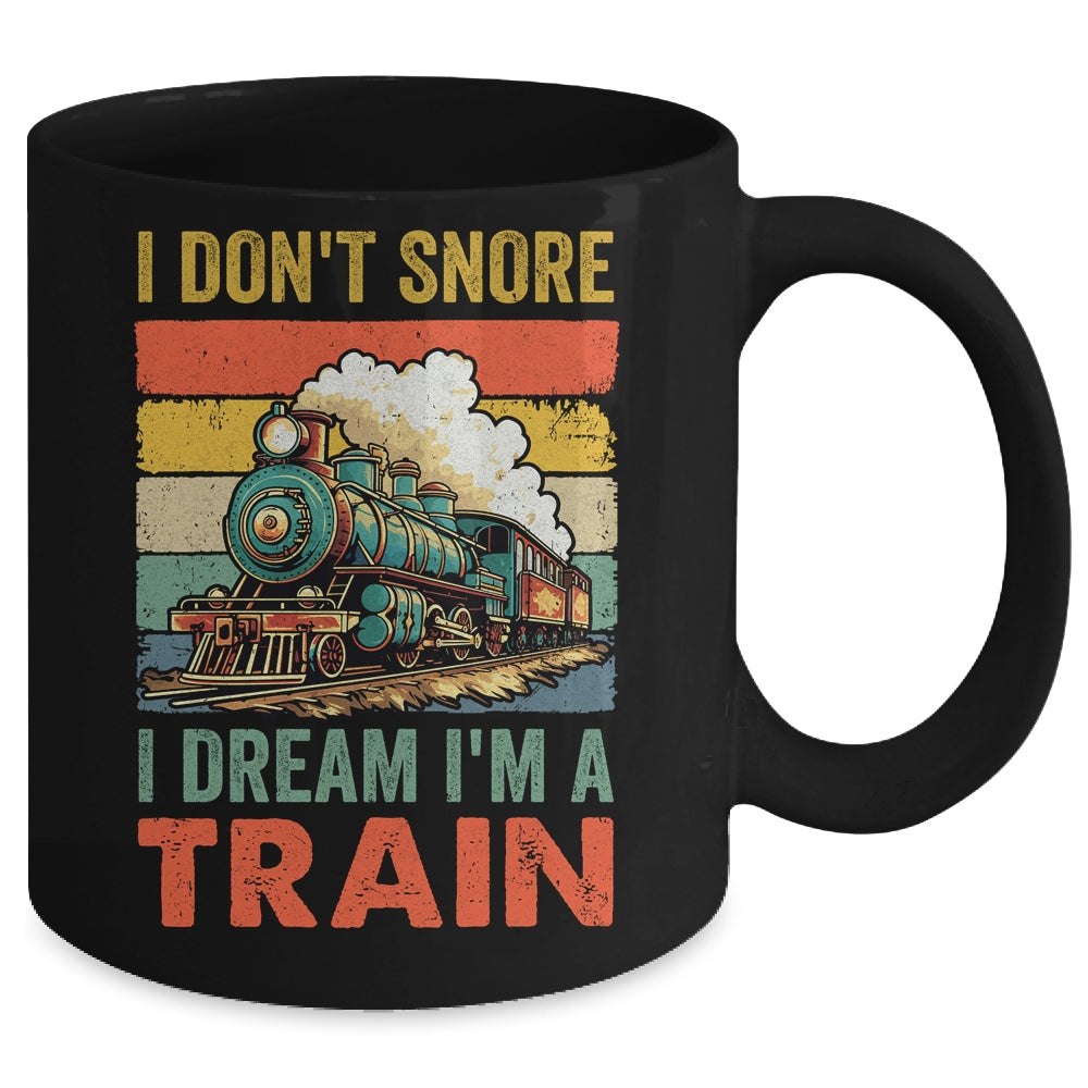 Funny Train For Men I Don't Snore I Dream I'm A Train Retro Mug | siriusteestore