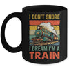 Funny Train For Men I Don't Snore I Dream I'm A Train Retro Mug | siriusteestore