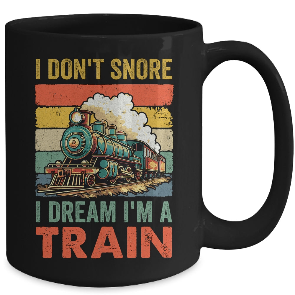 Funny Train For Men I Don't Snore I Dream I'm A Train Retro Mug | siriusteestore
