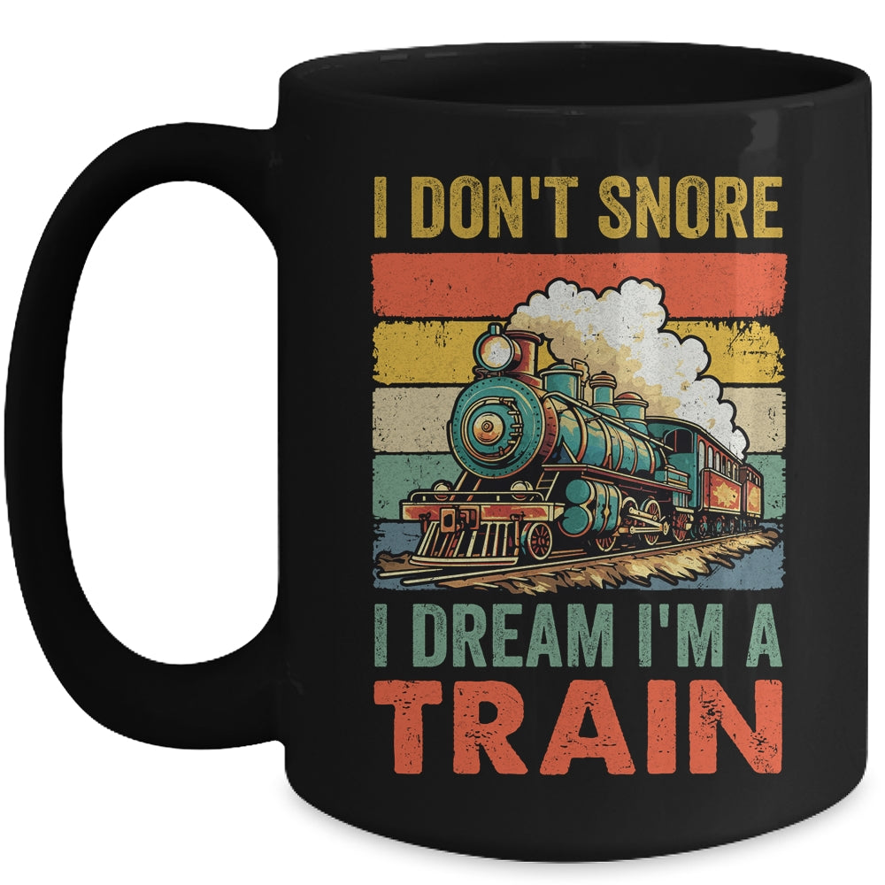Funny Train For Men I Don't Snore I Dream I'm A Train Retro Mug | siriusteestore