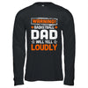 Funny Volleyball Dad Warning Volleyball Dad Will Yell Loudly Shirt & Hoodie | siriusteestore