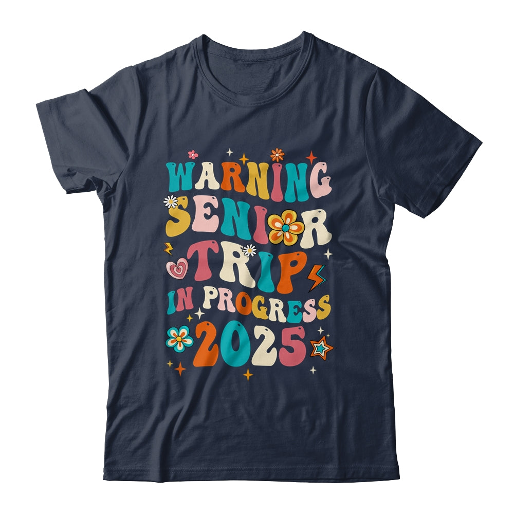 Funny Warning Senior Trip Class Of 2025 In Progress Groovy Shirt & Tank Top | siriusteestore