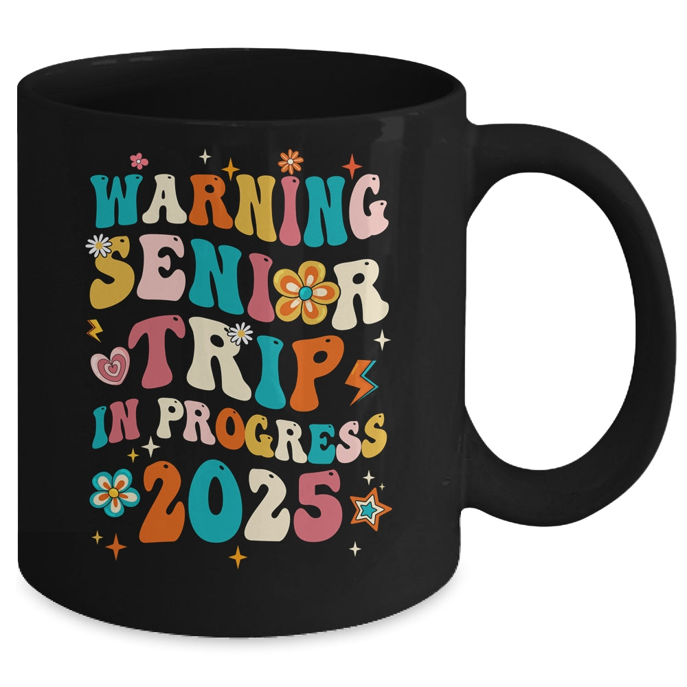 Funny Warning Senior Trip Class Of 2025 In Progress Groovy Mug | siriusteestore