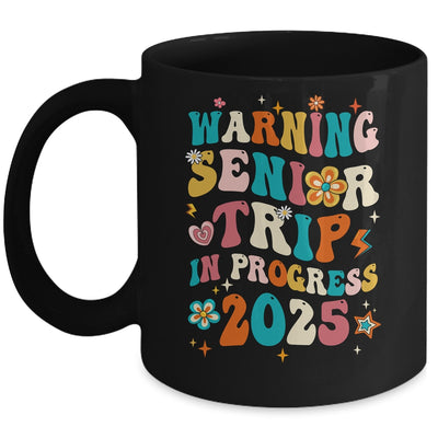 Funny Warning Senior Trip Class Of 2025 In Progress Groovy Mug | siriusteestore