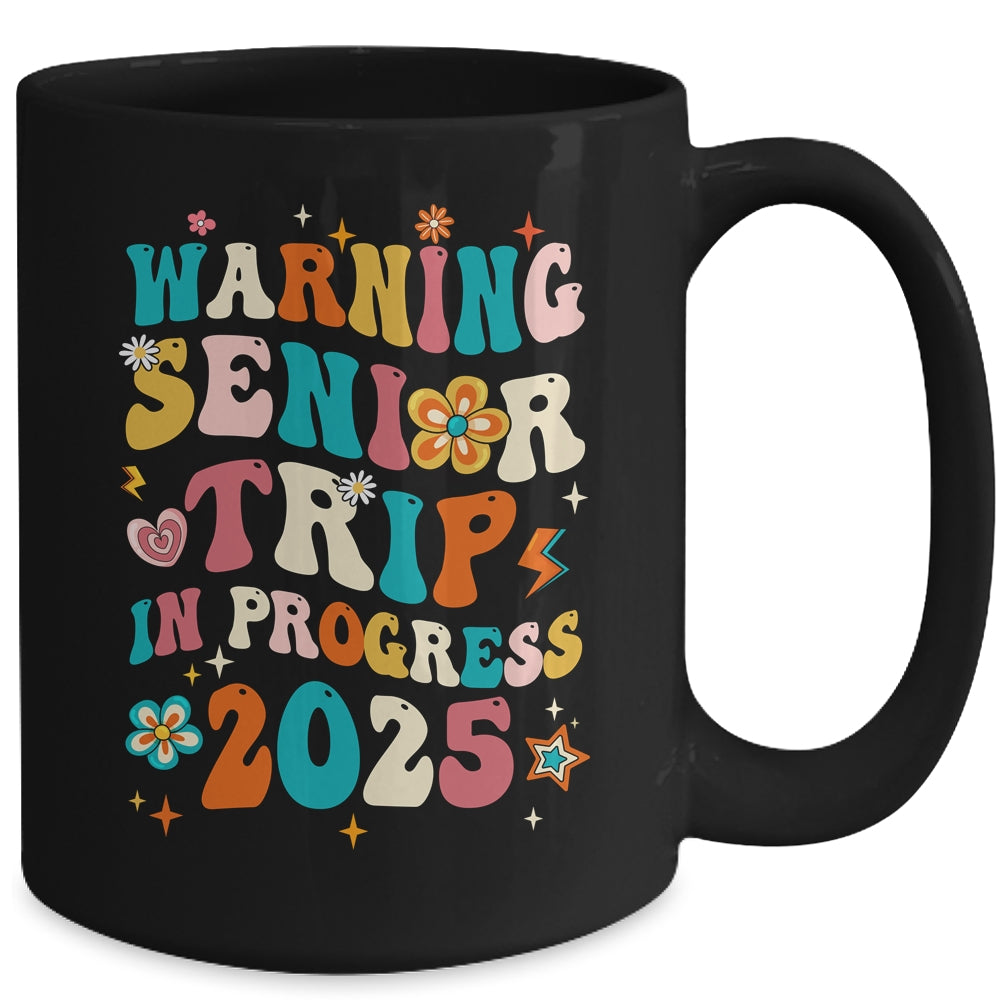 Funny Warning Senior Trip Class Of 2025 In Progress Groovy Mug | siriusteestore