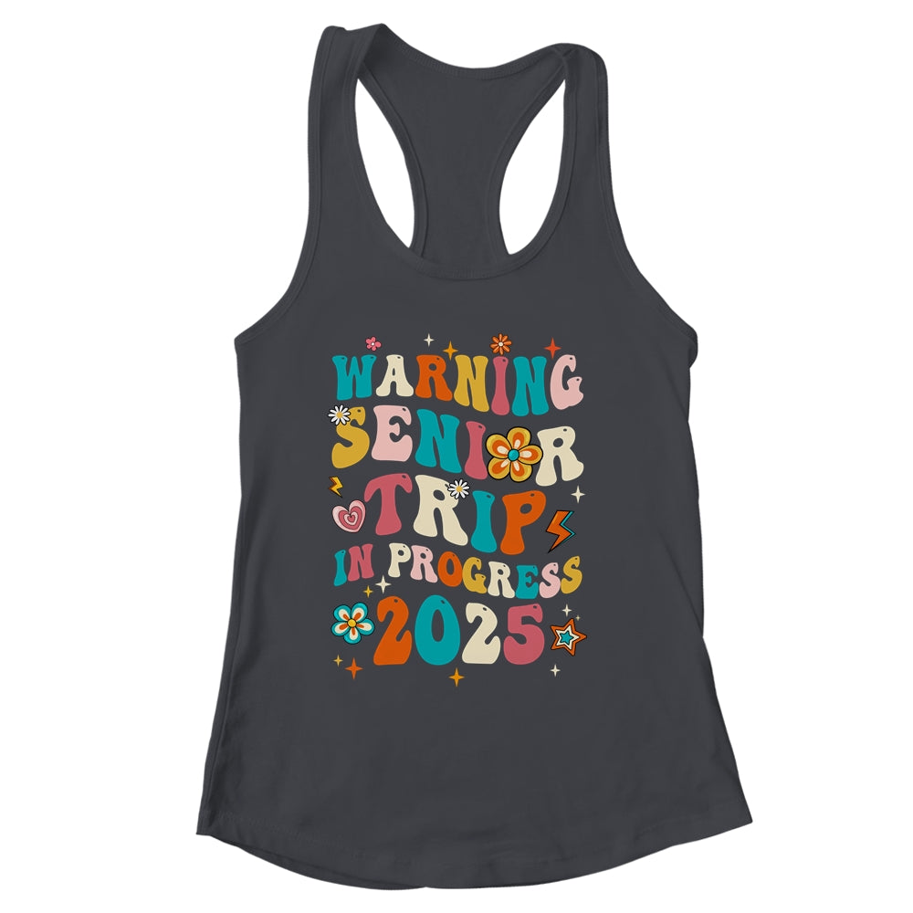 Funny Warning Senior Trip Class Of 2025 In Progress Groovy Shirt & Tank Top | siriusteestore