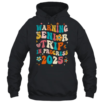 Funny Warning Senior Trip Class Of 2025 In Progress Groovy Shirt & Tank Top | siriusteestore