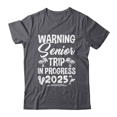 Funny Warning Senior Trip Class Of 2025 In Progress Matching Shirt & Tank Top | siriusteestore