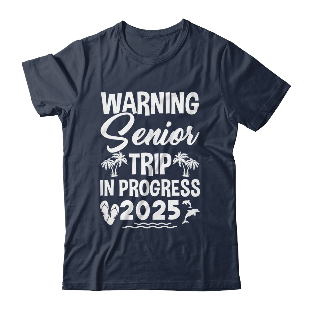 Funny Warning Senior Trip Class Of 2025 In Progress Matching Shirt & Tank Top | siriusteestore