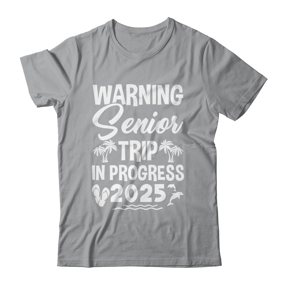 Funny Warning Senior Trip Class Of 2025 In Progress Matching Shirt & Tank Top | siriusteestore