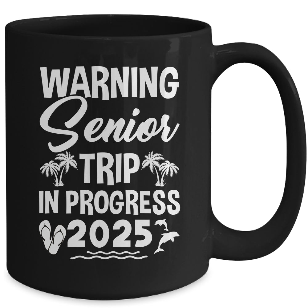 Funny Warning Senior Trip Class Of 2025 In Progress Matching Mug | siriusteestore