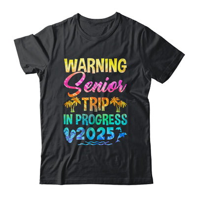 Funny Warning Senior Trip Class Of 2025 In Progress Retire Shirt & Tank Top | siriusteestore
