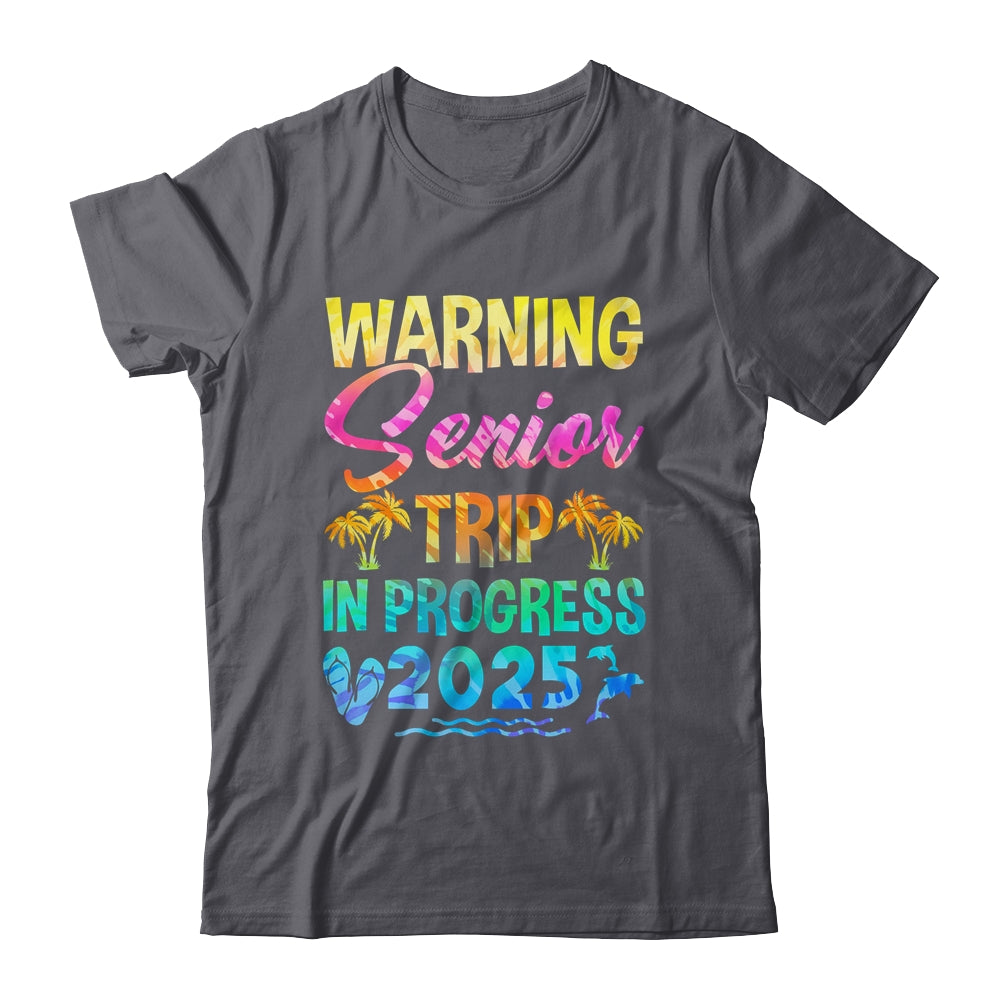 Funny Warning Senior Trip Class Of 2025 In Progress Retire Shirt & Tank Top | siriusteestore