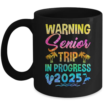Funny Warning Senior Trip Class Of 2025 In Progress Retire Mug | siriusteestore