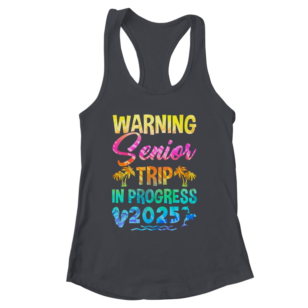 Funny Warning Senior Trip Class Of 2025 In Progress Retire Shirt & Tank Top | siriusteestore