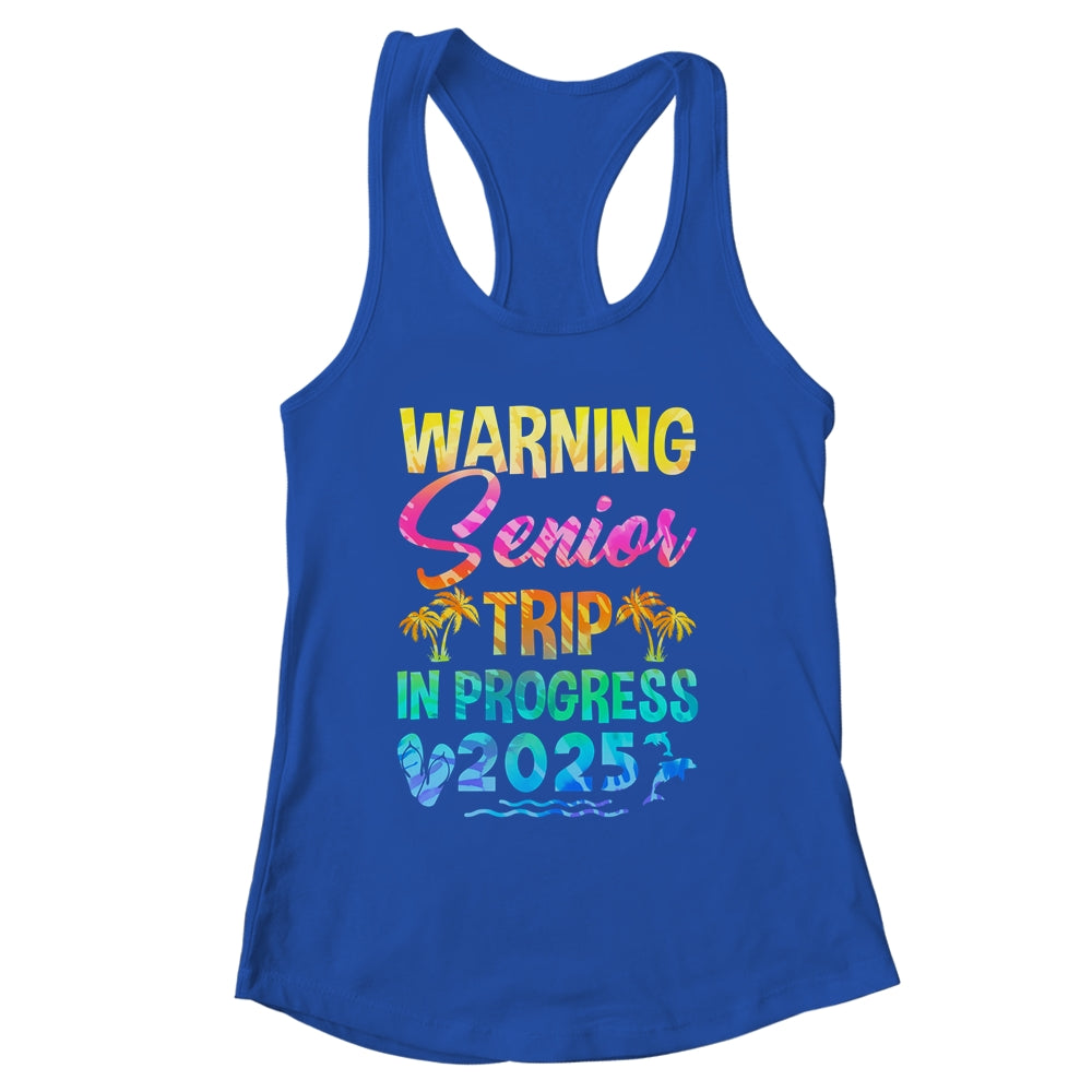 Funny Warning Senior Trip Class Of 2025 In Progress Retire Shirt & Tank Top | siriusteestore