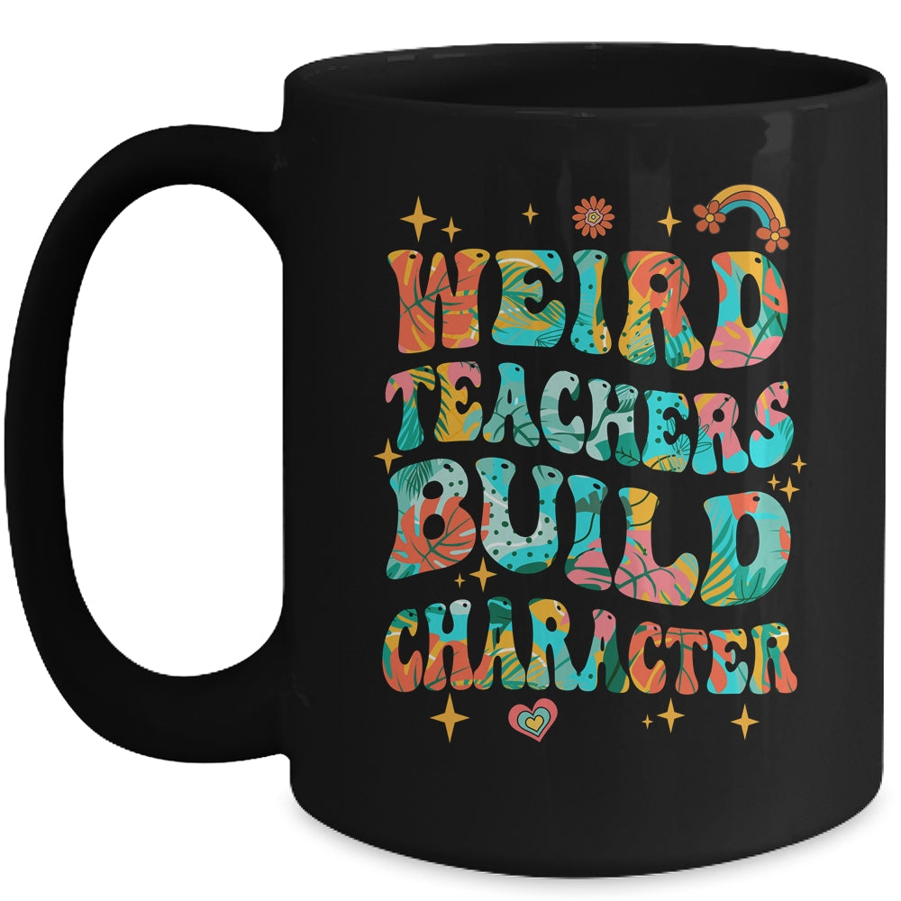 Funny Weird Teachers Build Character Quote Groovy Vintage Mug | siriusteestore