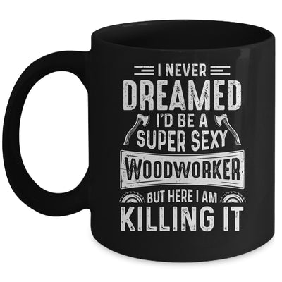 Funny Woodworking Mens Womens Woodworking Wood Worker Mug | siriusteestore