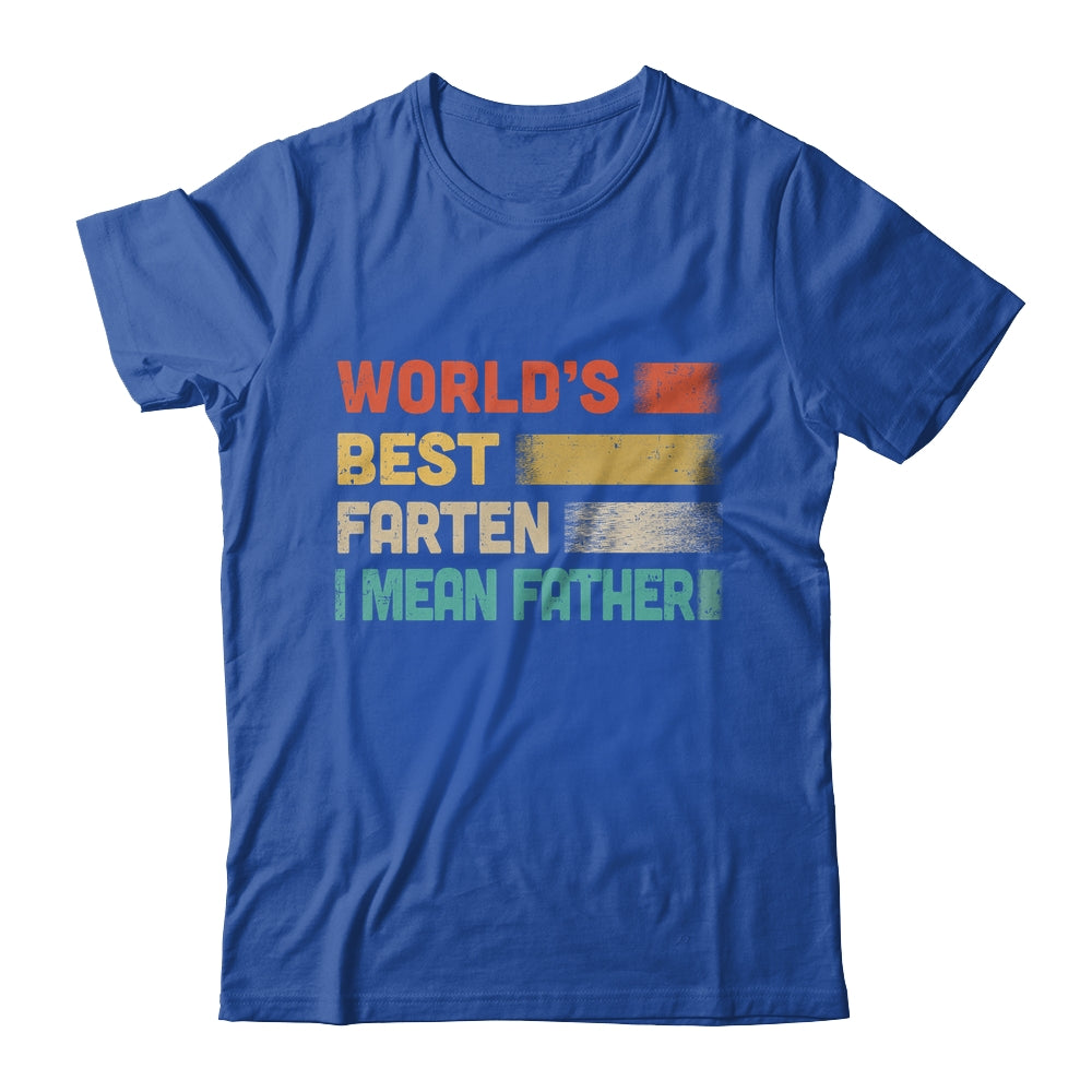 Funny World's Best Farter I Mean Father For Dad Fathers Day Shirt & Hoodie | siriusteestore