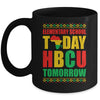 Future HBCU College Elementary School Today HBCU Tomorrow Mug | siriusteestore