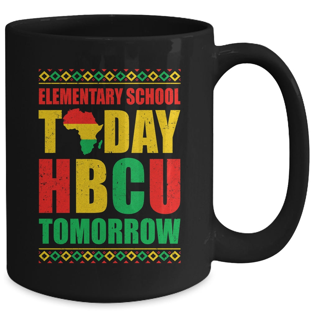 Future HBCU College Elementary School Today HBCU Tomorrow Mug | siriusteestore