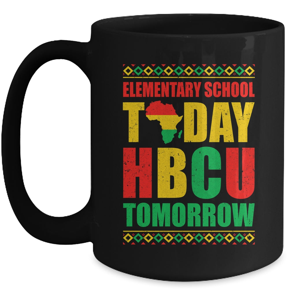 Future HBCU College Elementary School Today HBCU Tomorrow Mug | siriusteestore