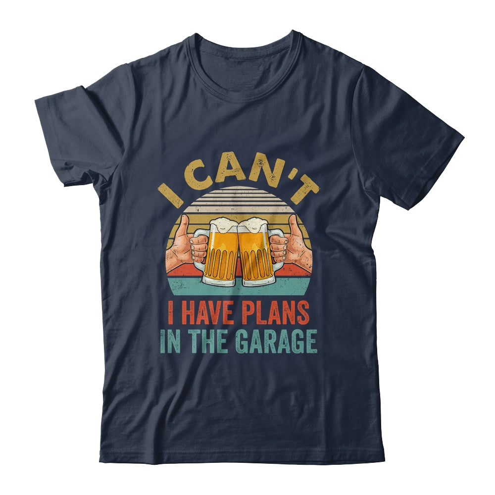 Garage Drinker I Can’t I Have Plans In The Garage Beer Shirt & Hoodie | siriusteestore
