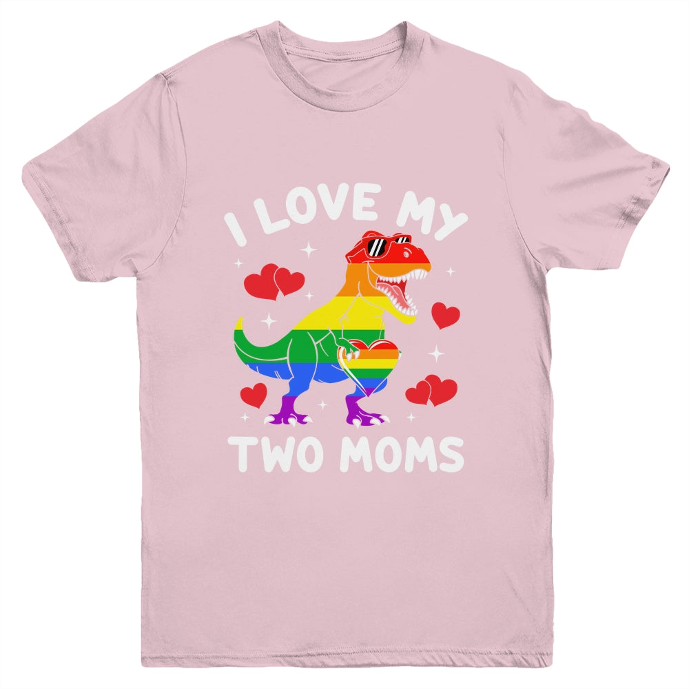 Gay Pride I Love My Two Moms Dino Lesbian LGBTQ Ally Rainbow Youth Shirt | siriusteestore
