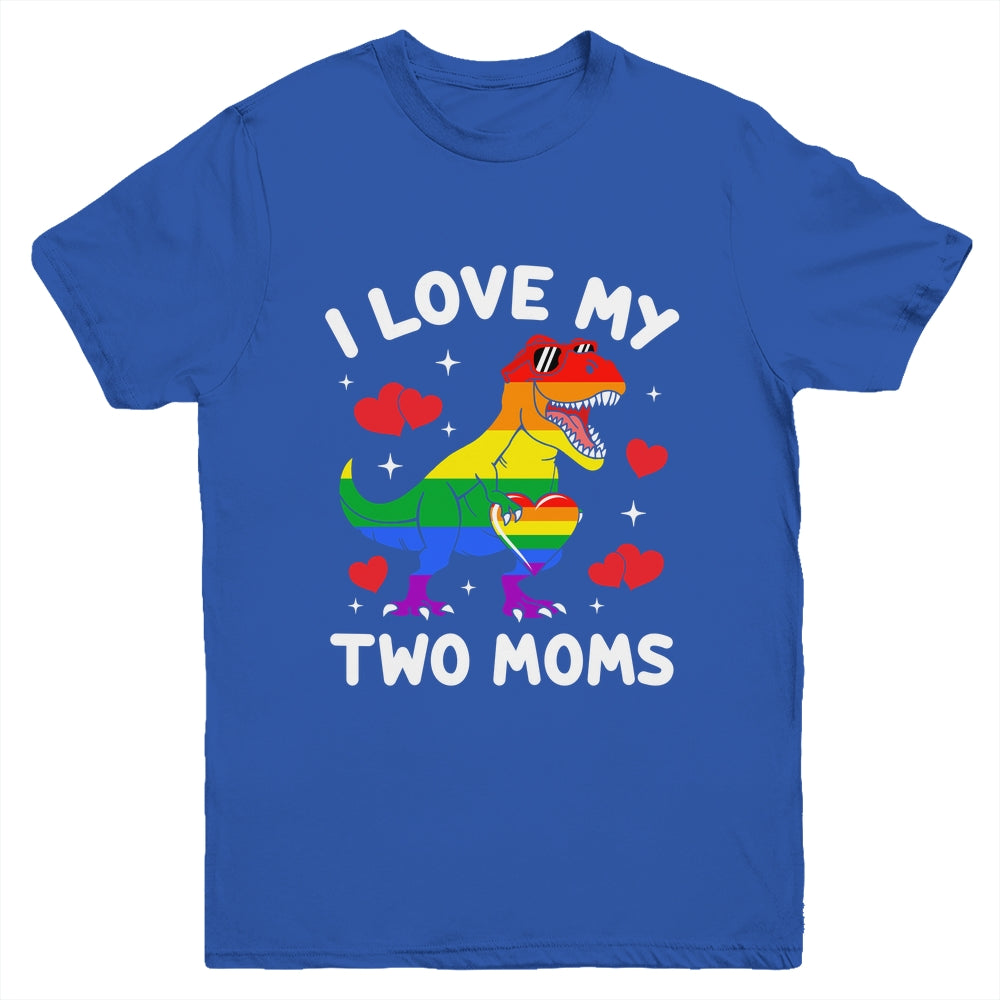Gay Pride I Love My Two Moms Dino Lesbian LGBTQ Ally Rainbow Youth Shirt | siriusteestore