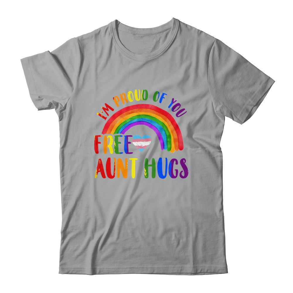 Gay Pride I'm Proud Of You Free Aunt Hugs Rainbow LGBT LGBTQ Shirt & Tank Top | siriusteestore