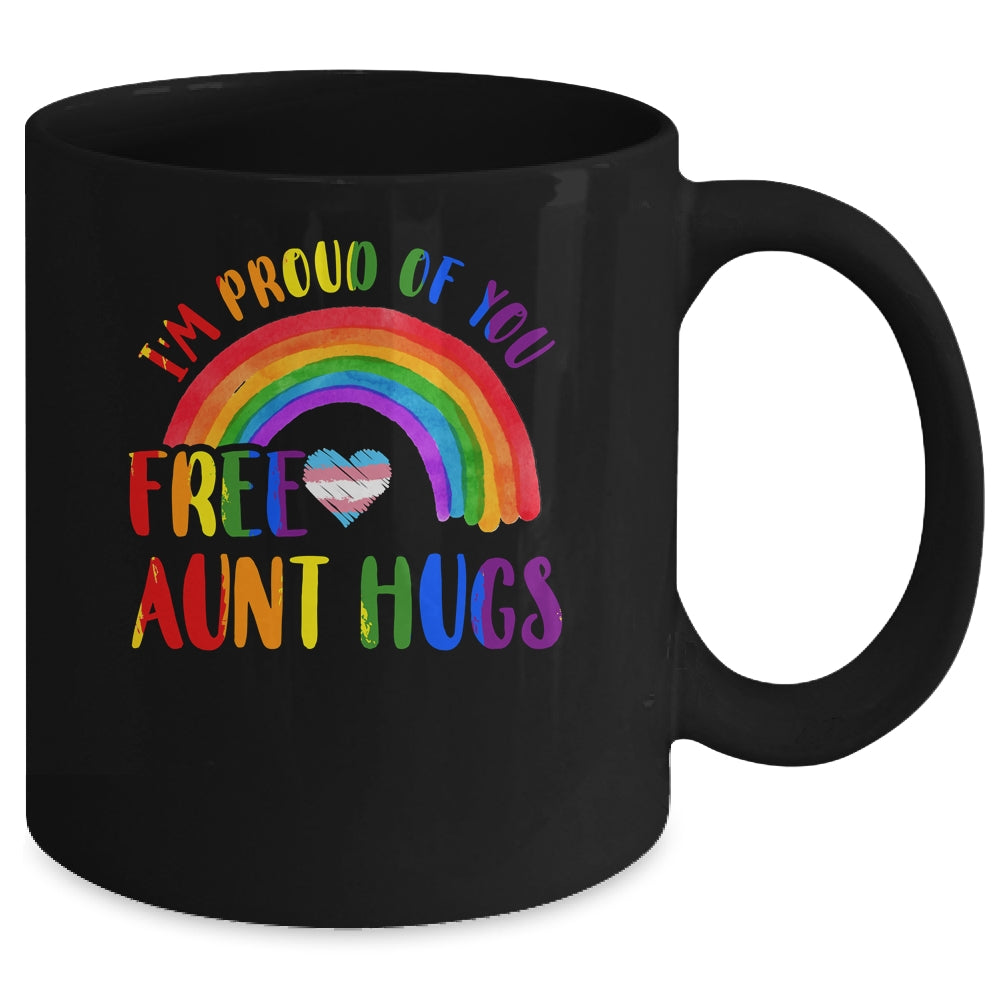 Gay Pride I'm Proud Of You Free Aunt Hugs Rainbow LGBT LGBTQ Mug | siriusteestore