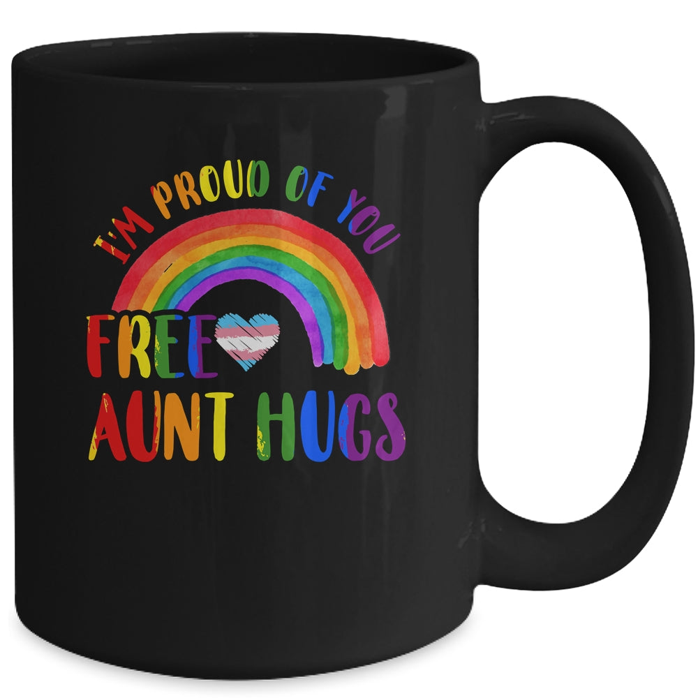 Gay Pride I'm Proud Of You Free Aunt Hugs Rainbow LGBT LGBTQ Mug | siriusteestore