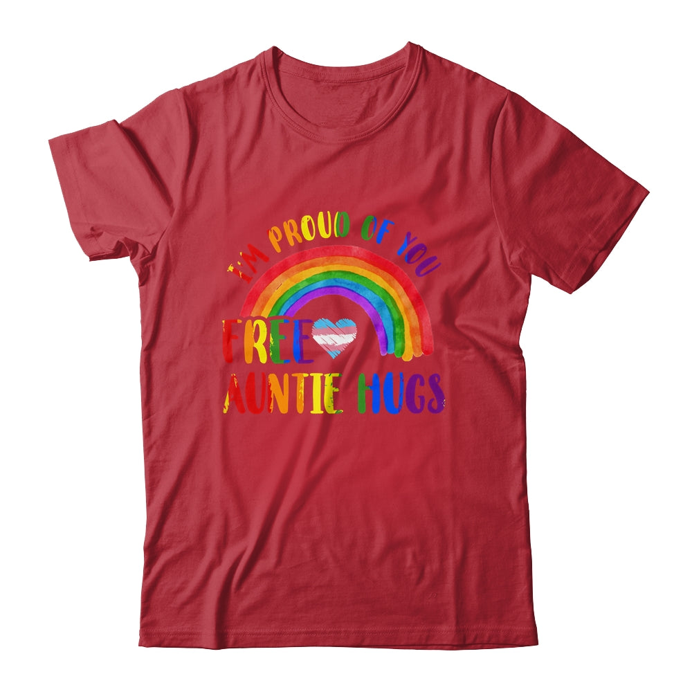 Gay Pride I'm Proud Of You Free Auntie Hugs Rainbow LGBT Shirt & Tank Top | siriusteestore