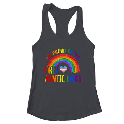 Gay Pride I'm Proud Of You Free Auntie Hugs Rainbow LGBT