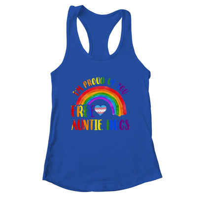 Gay Pride I'm Proud Of You Free Auntie Hugs Rainbow LGBT