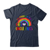 Gay Pride I'm Proud Of You Free Uncle Hugs Rainbow LGBT Shirt & Hoodie | siriusteestore