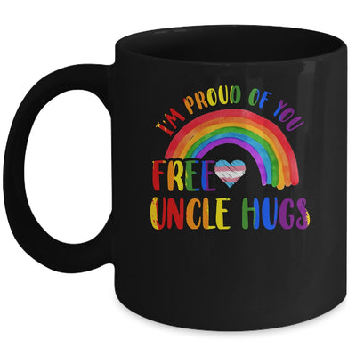 Gay Pride I'm Proud Of You Free Uncle Hugs Rainbow LGBT Mug | siriusteestore