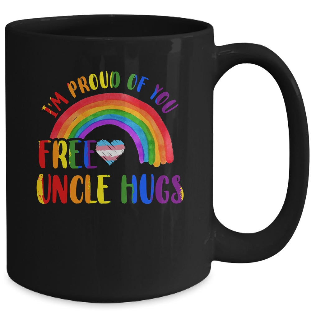 Gay Pride I'm Proud Of You Free Uncle Hugs Rainbow LGBT Mug | siriusteestore