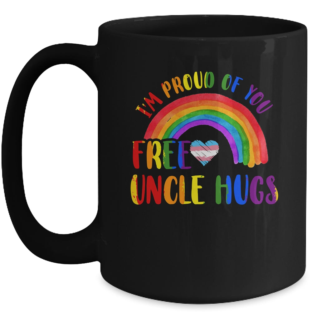 Gay Pride I'm Proud Of You Free Uncle Hugs Rainbow LGBT Mug | siriusteestore