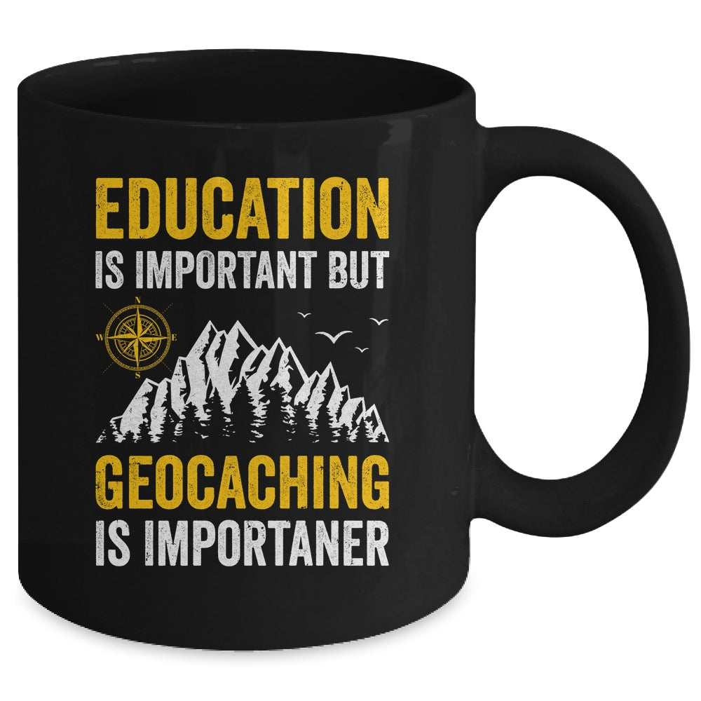 Geocache Design Boys Men Women Geocaching Is Importaner Mug | siriusteestore