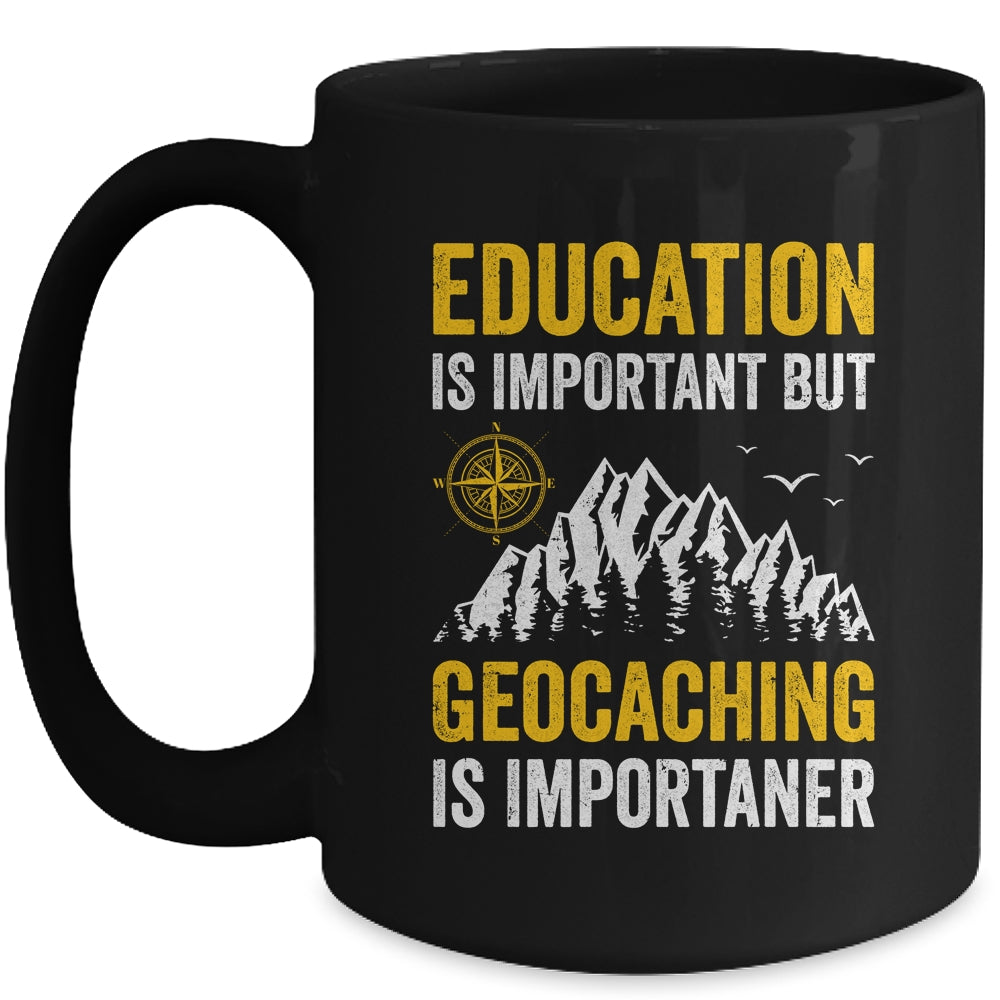 Geocache Design Boys Men Women Geocaching Is Importaner Mug | siriusteestore