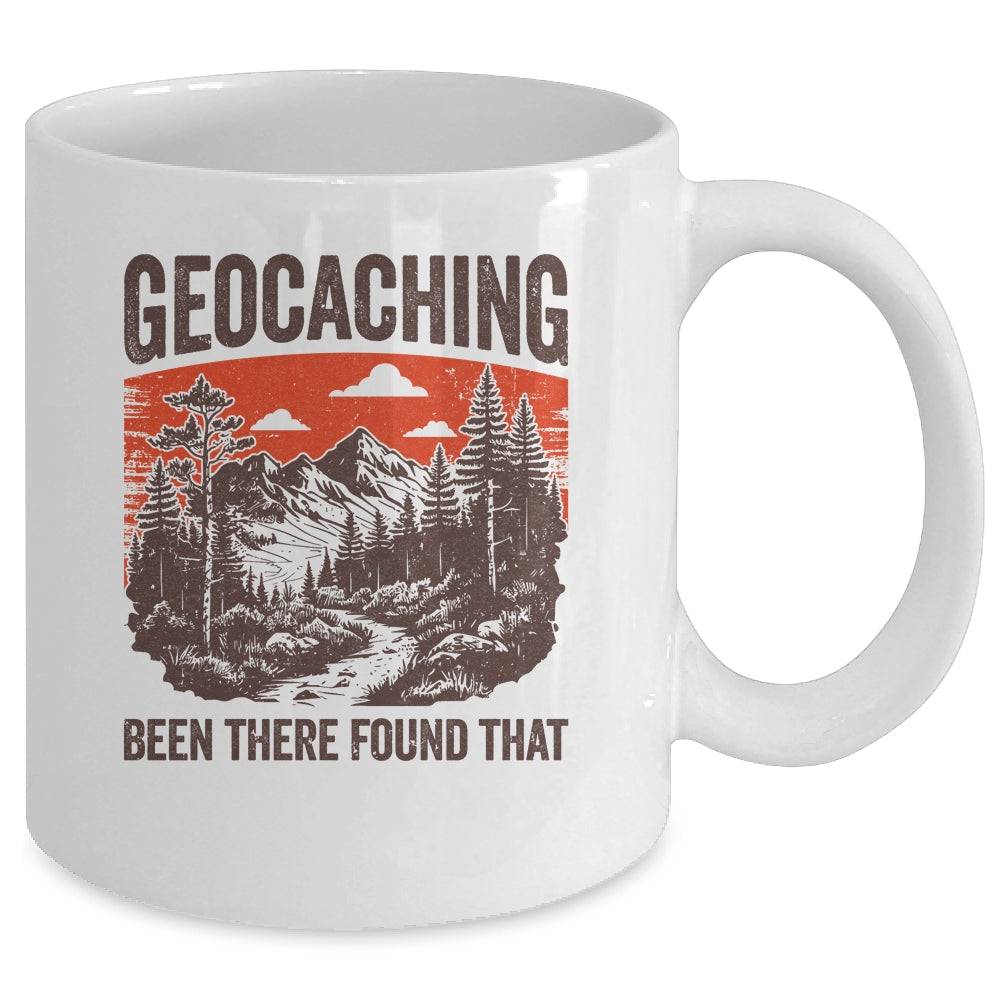 Geocacher Been There Found That Funny Geocaching Men Boys Mug | siriusteestore