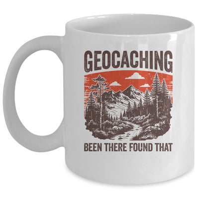 Geocacher Been There Found That Funny Geocaching Men Boys Mug | siriusteestore
