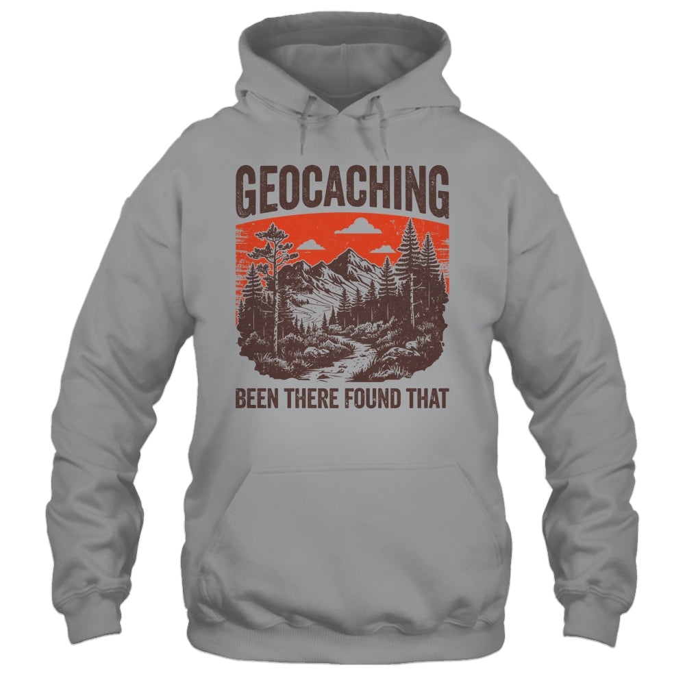 Geocacher Been There Found That Funny Geocaching Men Boys Shirt & Hoodie | siriusteestore