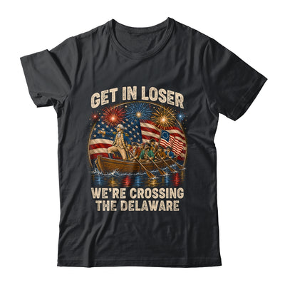 George Washington Get In Loser We'Re Crossing The Delaware Shirt & Hoodie | siriusteestore