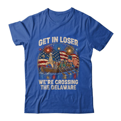 George Washington Get In Loser We'Re Crossing The Delaware Shirt & Hoodie | siriusteestore