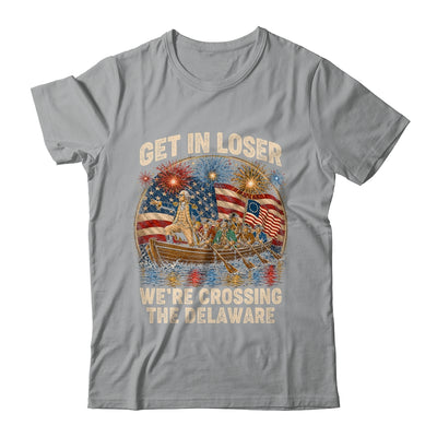 George Washington Get In Loser We'Re Crossing The Delaware Shirt & Hoodie | siriusteestore
