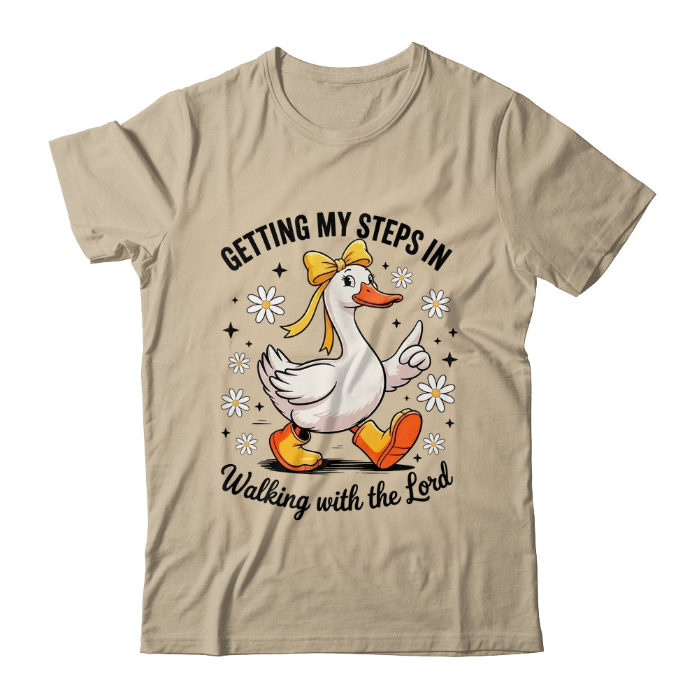Getting My Steps In Walking With The Lord Christian Goose Shirt & Hoodie | siriusteestore