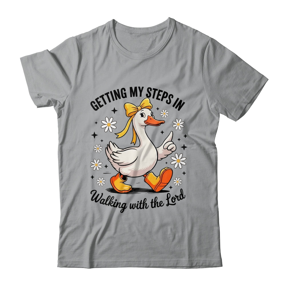 Getting My Steps In Walking With The Lord Christian Goose Shirt & Hoodie | siriusteestore